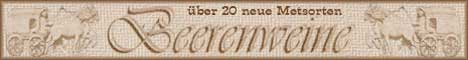 Beerenweine- �ber 20 neue Metsorten